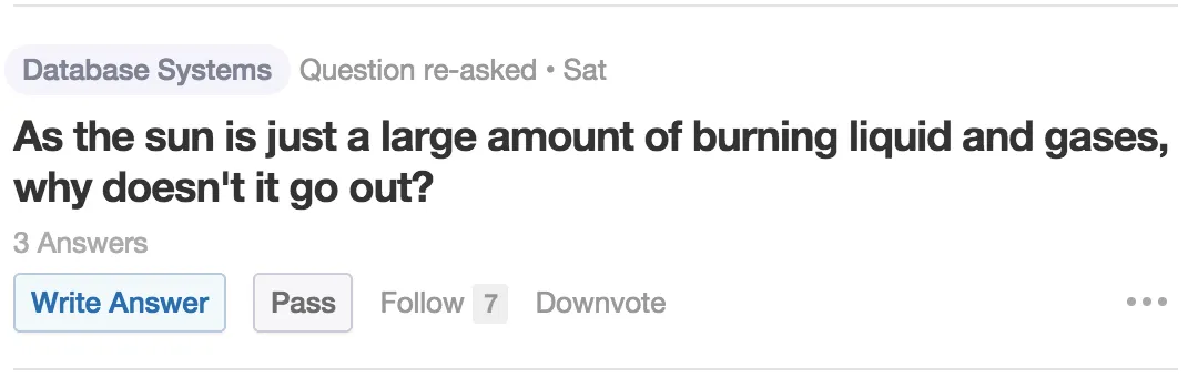 Quora Database Systems question asking why the Sun does not go out if it consists of burning liquid and gases.